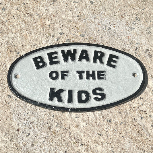 Beware of The Kids Sign - Cast Iron