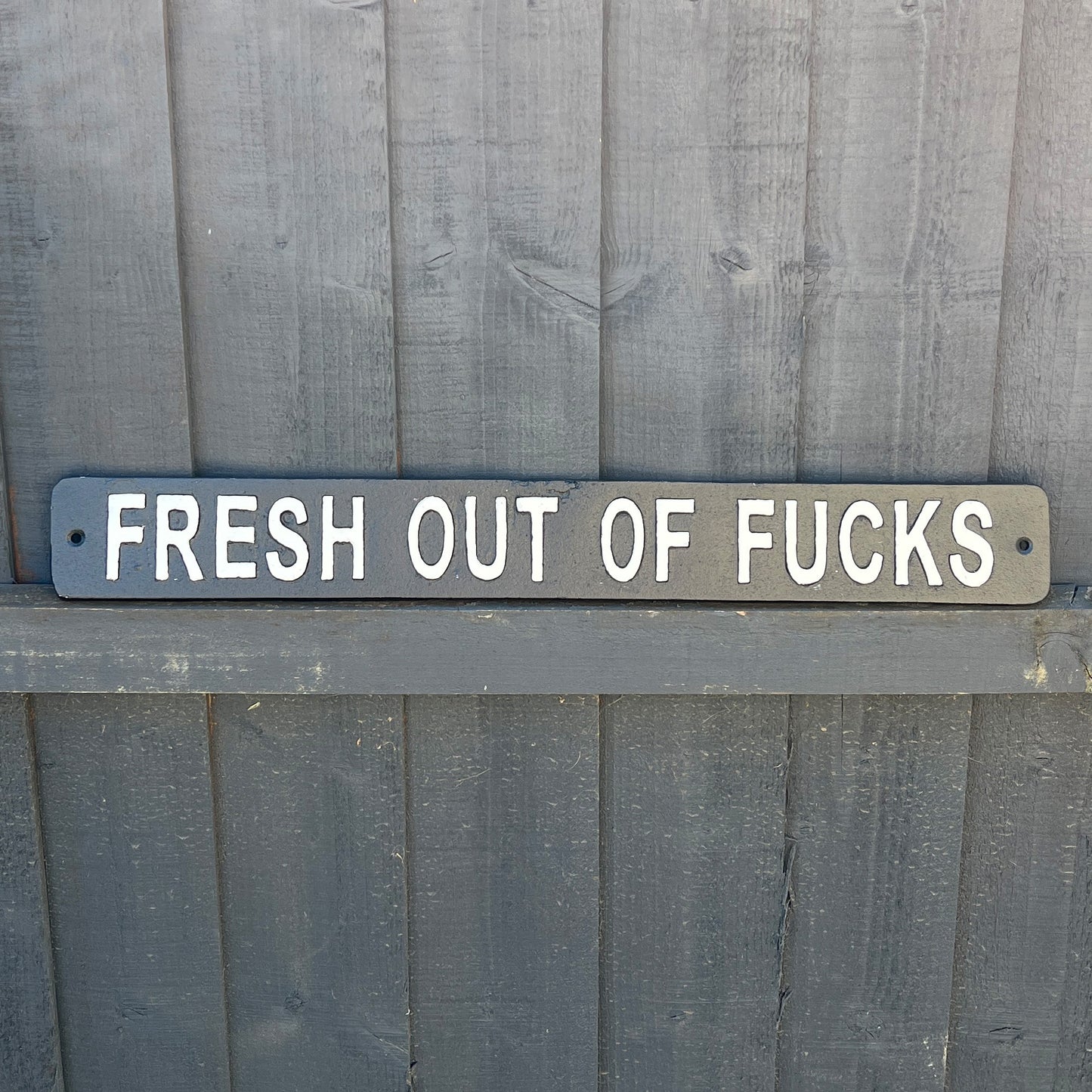 50.7cm 'Fresh out of F**ks' Funny Cast Iron Wall Sign