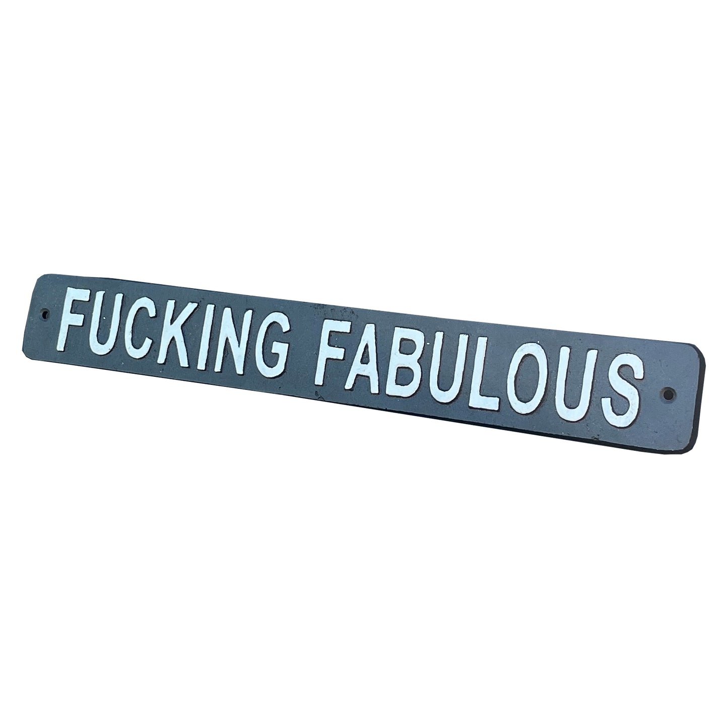45.5cm 'Fucking Fabulous' Funny Cast Iron Wall Sign