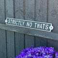 44cm 'Strictly No Twats' Funny Cast Iron Wall Sign