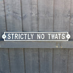 44cm 'Strictly No Twats' Funny Cast Iron Wall Sign