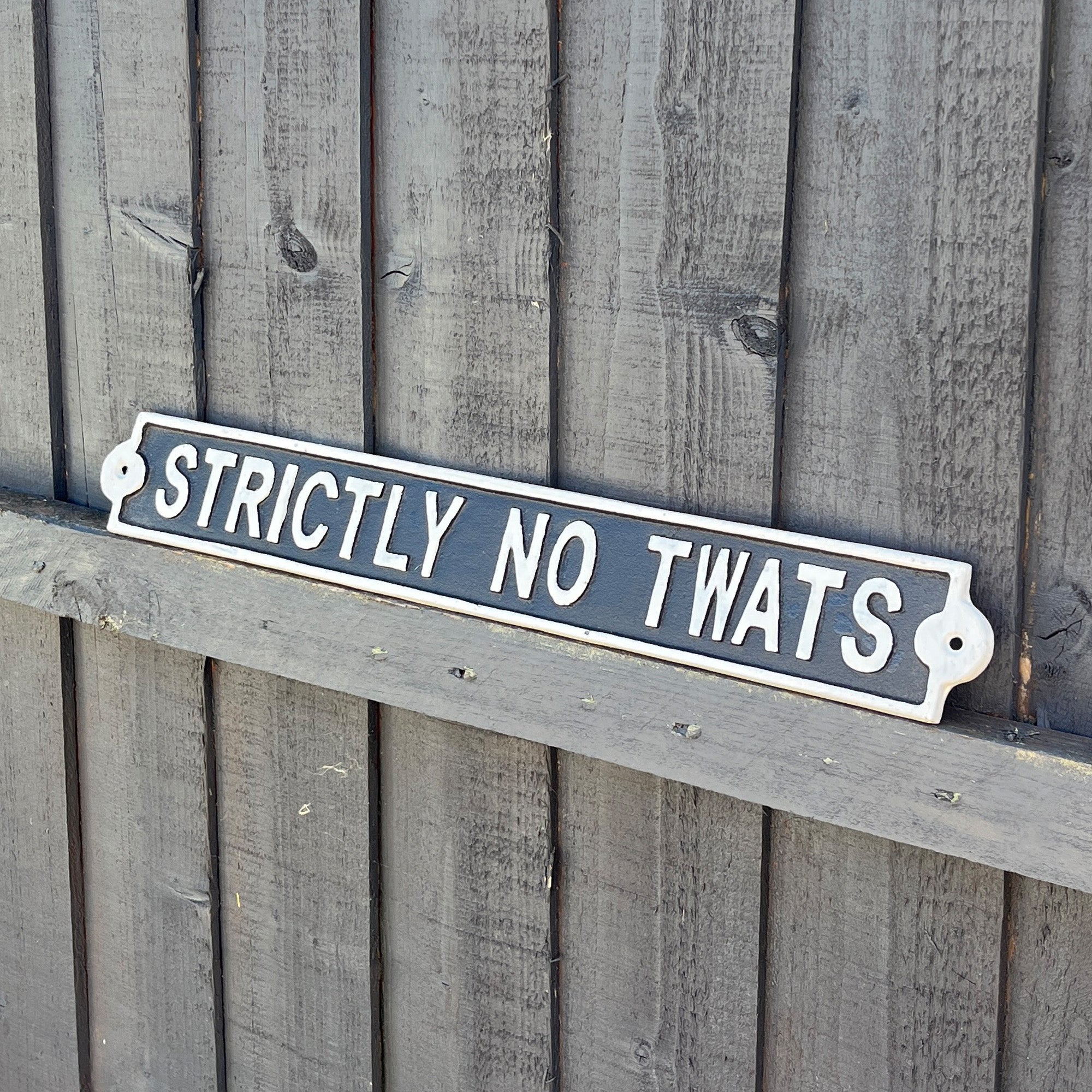 44cm 'Strictly No Twats' Funny Cast Iron Wall Sign