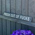 50.7cm 'Fresh out of F**ks' Funny Cast Iron Wall Sign
