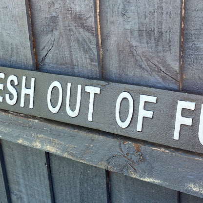 50.7cm 'Fresh out of F**ks' Funny Cast Iron Wall Sign