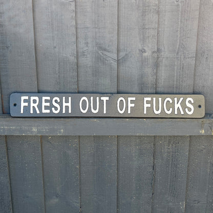 50.7cm 'Fresh out of F**ks' Funny Cast Iron Wall Sign
