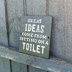 'Great Ideas Come From Sitting on a Toilet' Funny Wall Sign / Plaque