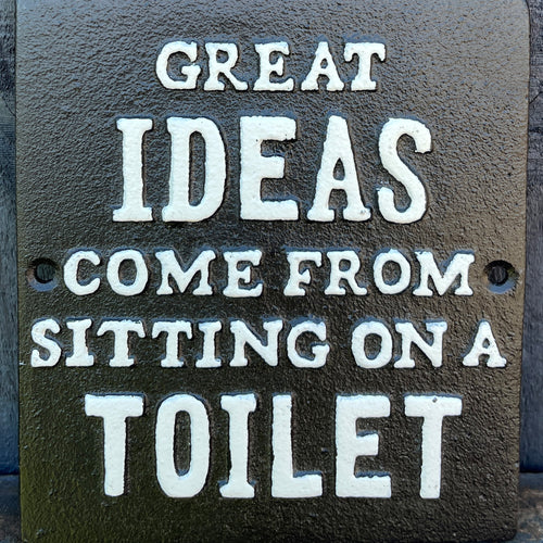 'Great Ideas Come From Sitting on a Toilet' Funny Wall Sign / Plaque