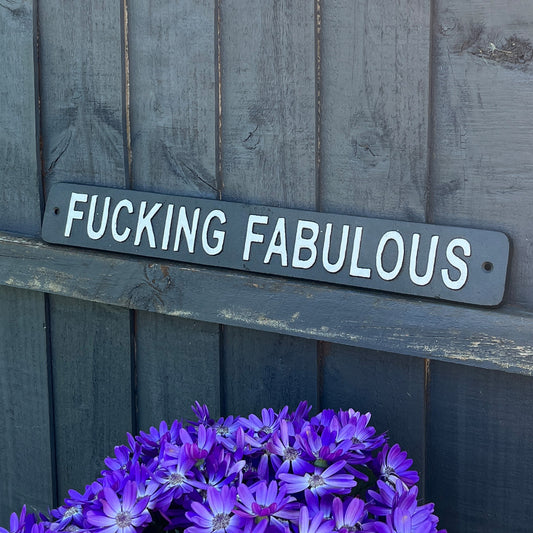 45.5cm 'Fucking Fabulous' Funny Cast Iron Wall Sign