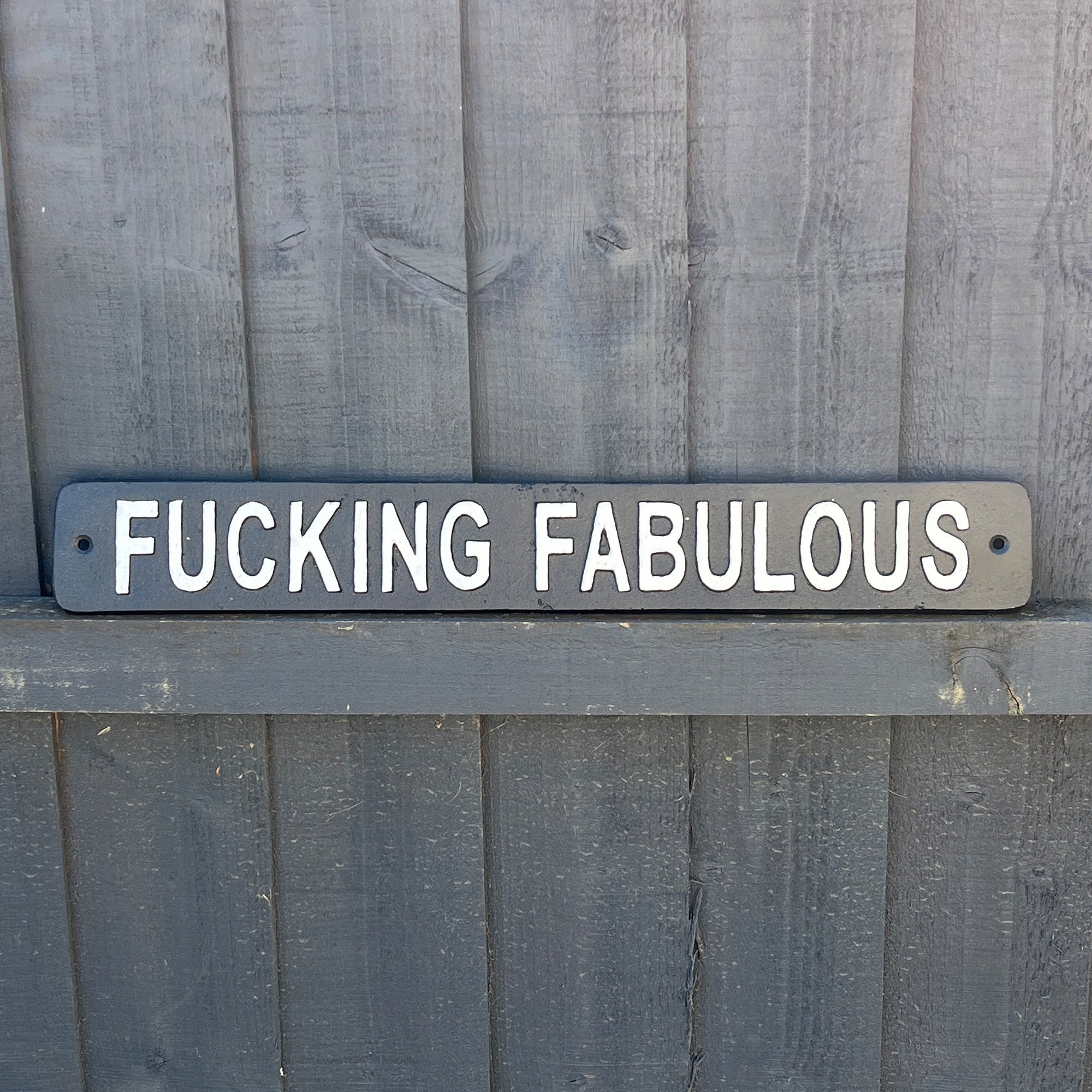 45.5cm 'Fucking Fabulous' Funny Cast Iron Wall Sign