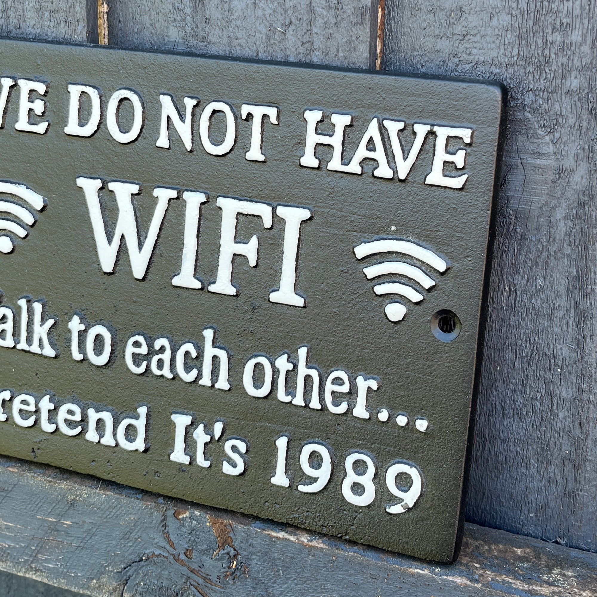 'We Do Not Have 🛜 WIFI 🛜Talk to Each Other... ' Cast Iron Wall Sign / Plaque