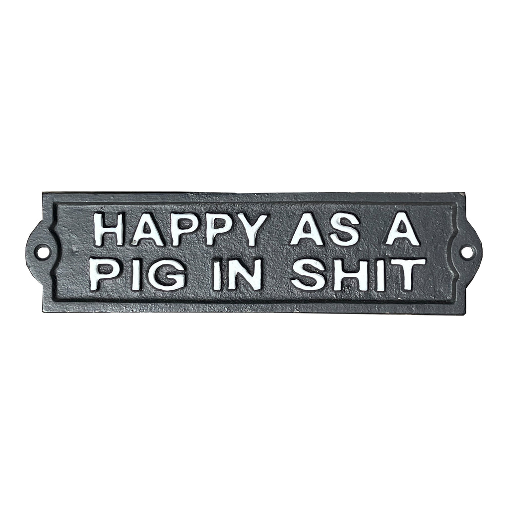 21.5cm 'Happy As A Pig in Sh*t' Cast Iron Wall Sign / Plaque