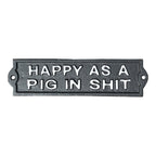 21.5cm 'Happy As A Pig in Sh*t' Cast Iron Wall Sign / Plaque