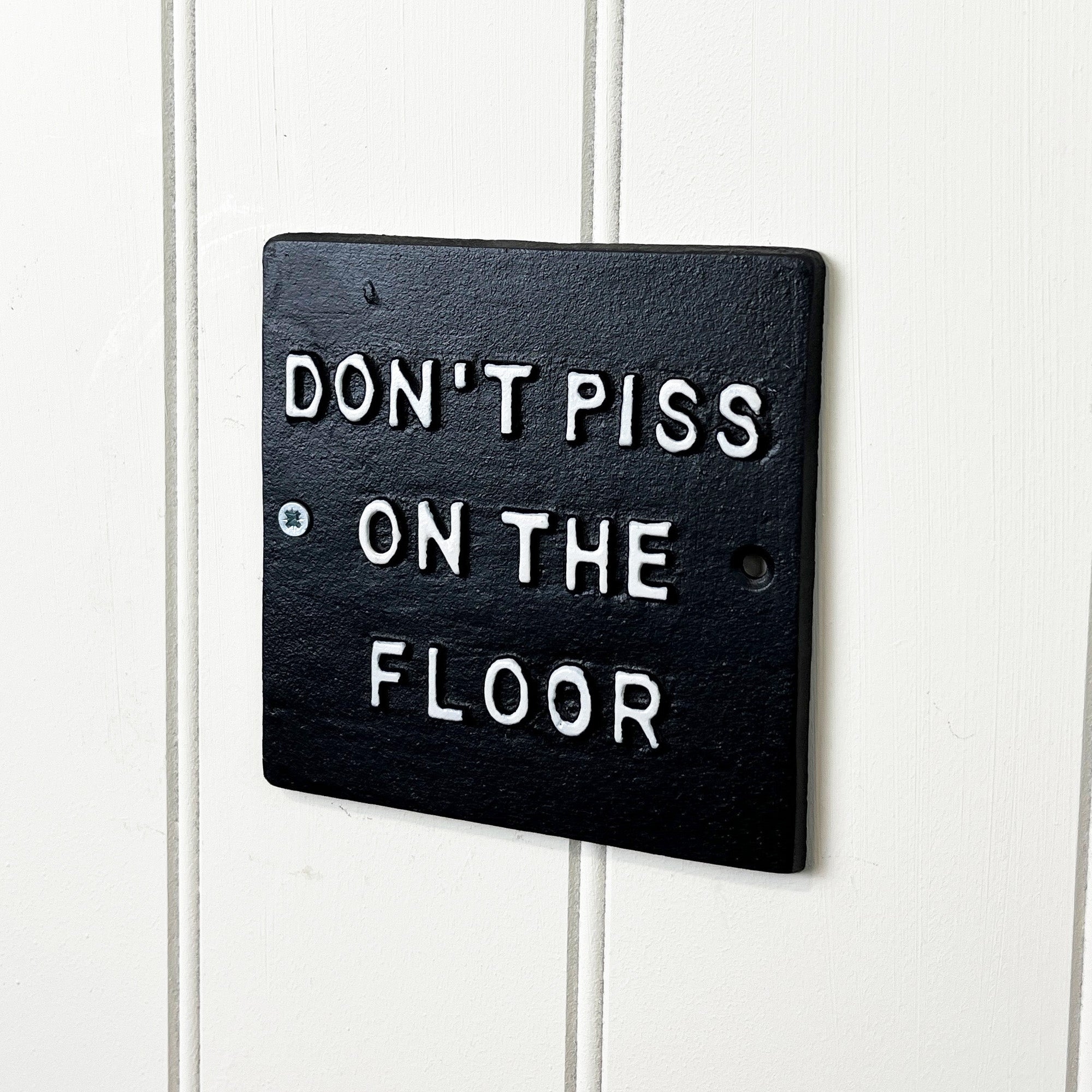 'Don't Piss on the Floor' Funny Toilet Wall Sign / Plaque