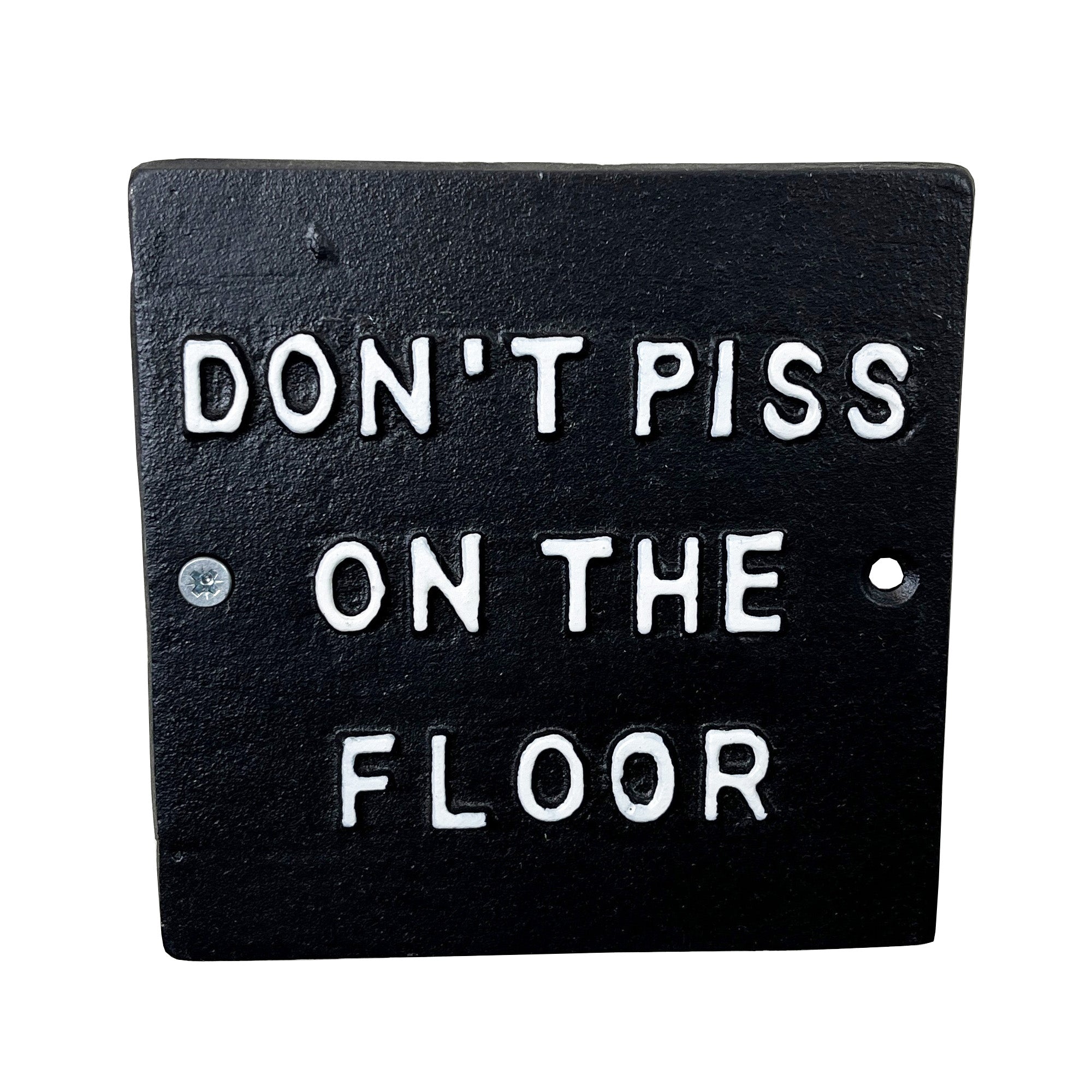 'Don't Piss on the Floor' Funny Toilet Wall Sign / Plaque