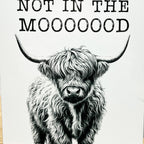 15cm x 20cm ‘Not in the Mooooood’ Highland Cow Wall Sign – Metal