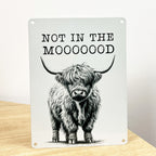 15cm x 20cm ‘Not in the Mooooood’ Highland Cow Wall Sign – Metal
