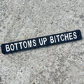 51cm 'Bottoms Up Bitches' Funny Cast Iron Wall Sign