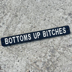 51cm 'Bottoms Up Bitches' Funny Cast Iron Wall Sign