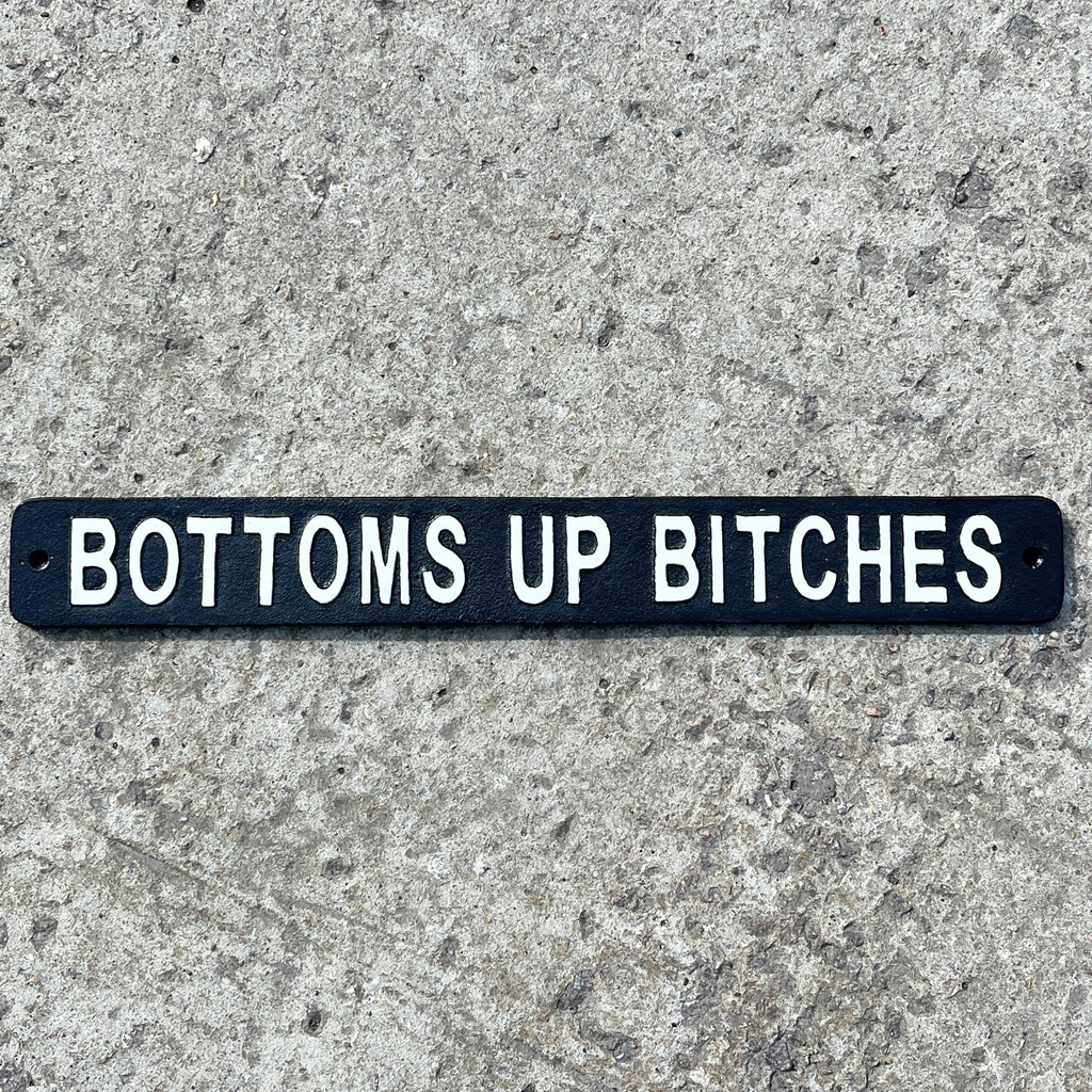 51cm 'Bottoms Up Bitches' Funny Cast Iron Wall Sign