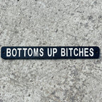 51cm 'Bottoms Up Bitches' Funny Cast Iron Wall Sign