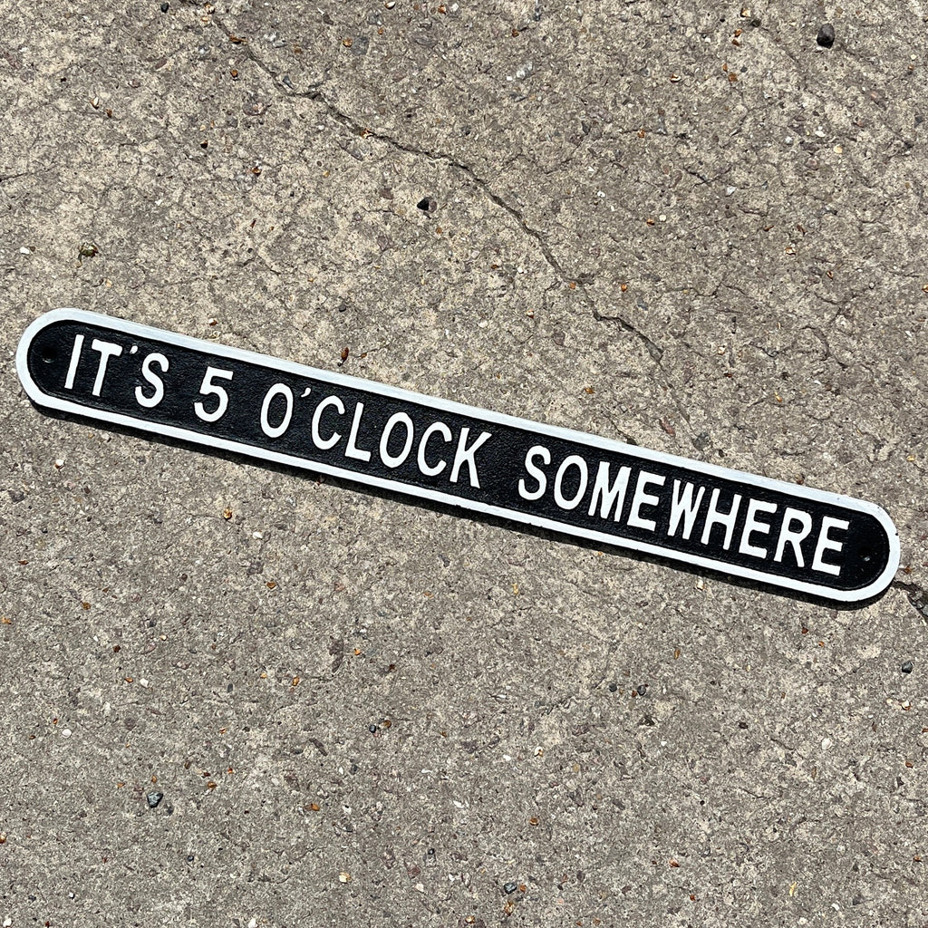 57.5cm Large Cast Iron 'It's 5 O'Clock Somewhere' Wall Sign / Plaque