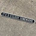 57.5cm Large Cast Iron 'It's 5 O'Clock Somewhere' Wall Sign / Plaque