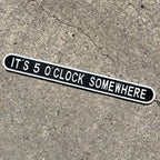 57.5cm Large Cast Iron 'It's 5 O'Clock Somewhere' Wall Sign / Plaque