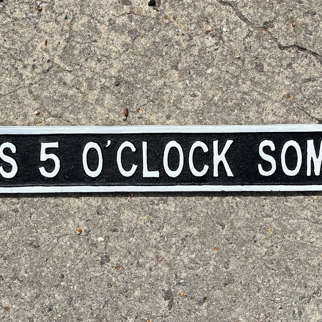 57.5cm Large Cast Iron 'It's 5 O'Clock Somewhere' Wall Sign / Plaque