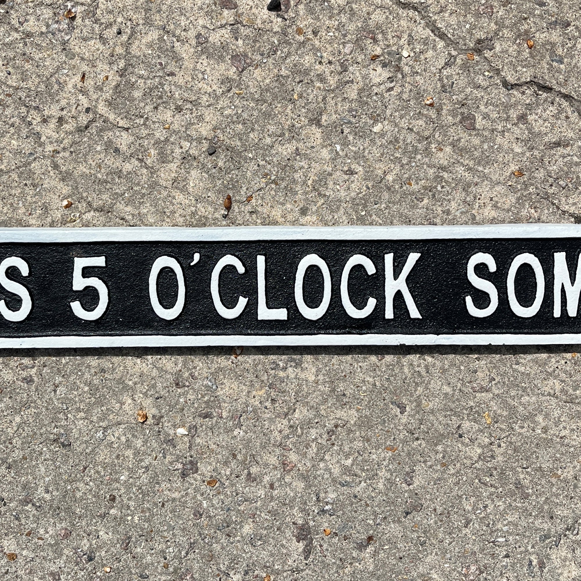 57.5cm Large Cast Iron 'It's 5 O'Clock Somewhere' Wall Sign / Plaque