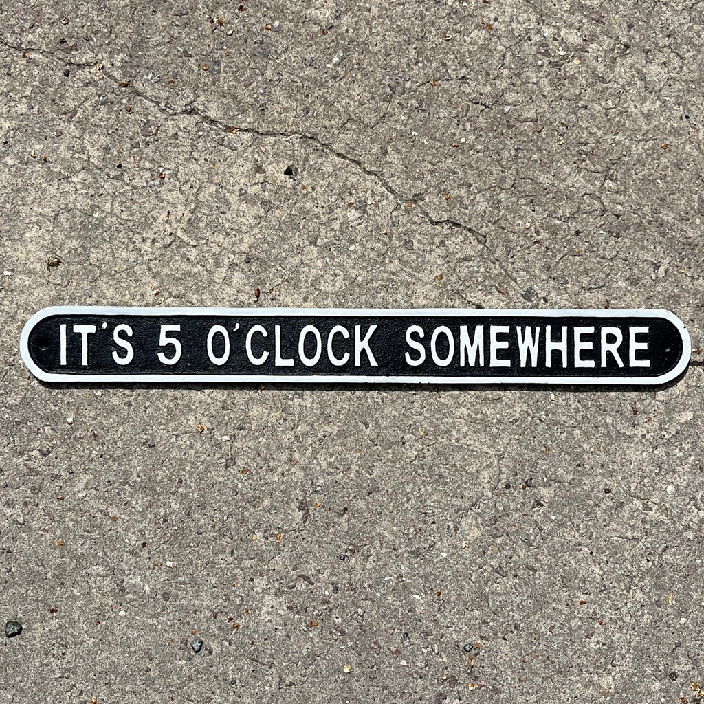 57.5cm Large Cast Iron 'It's 5 O'Clock Somewhere' Wall Sign / Plaque
