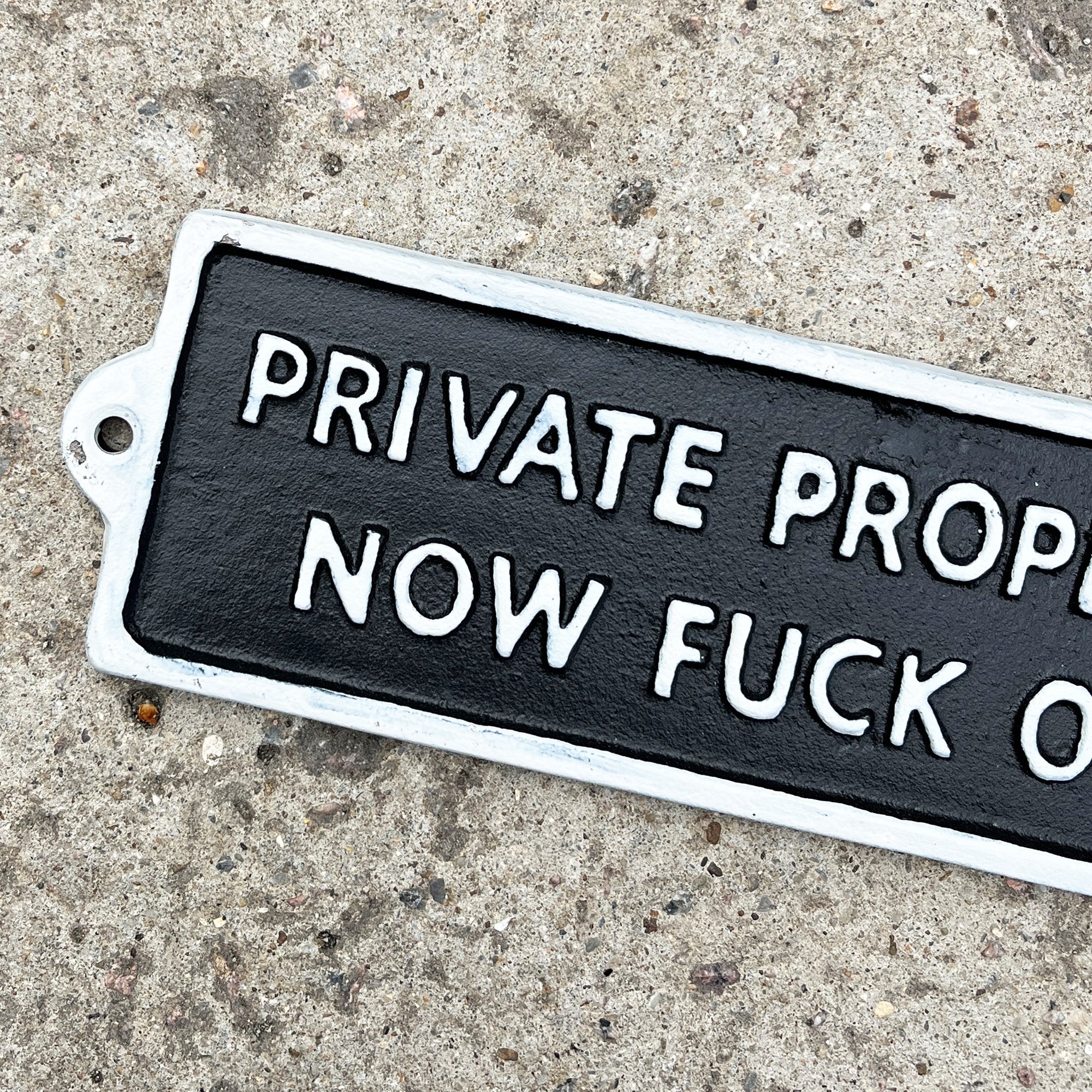 22cm 'Private Property Now F*** Off' Funny Cast Iron Wall Sign