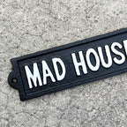 21cm 'Mad House' Funny Cast Iron Wall Sign