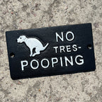 'No Tres-Pooping' Funny Dog Poop Wall Sign - Cast Iron