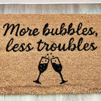 'More Bubbles Less Troubles' Coir Doormat - 59 x 39cm