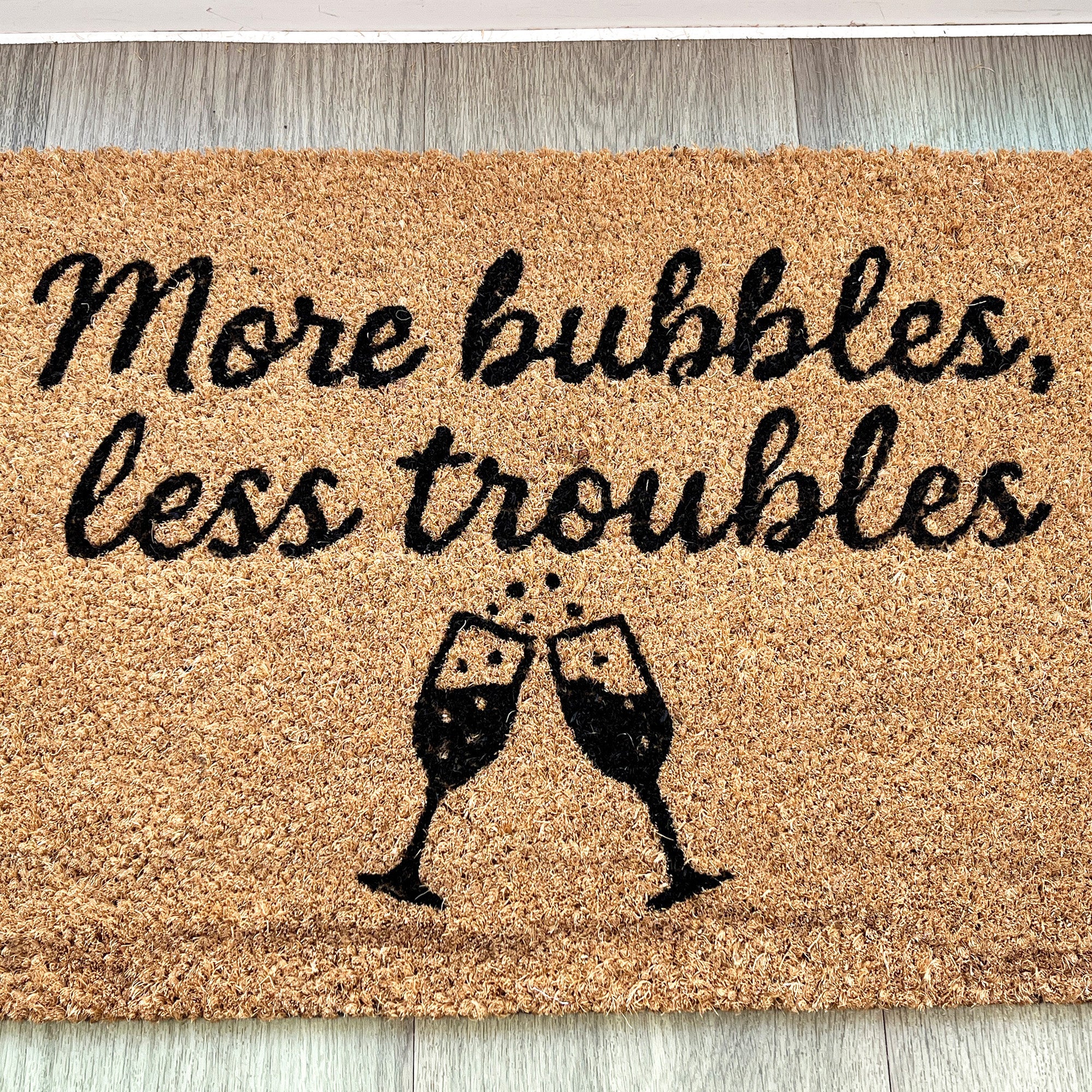 'More Bubbles Less Troubles' Coir Doormat - 59 x 39cm