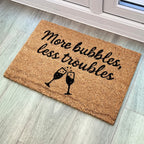 'More Bubbles Less Troubles' Coir Doormat - 59 x 39cm