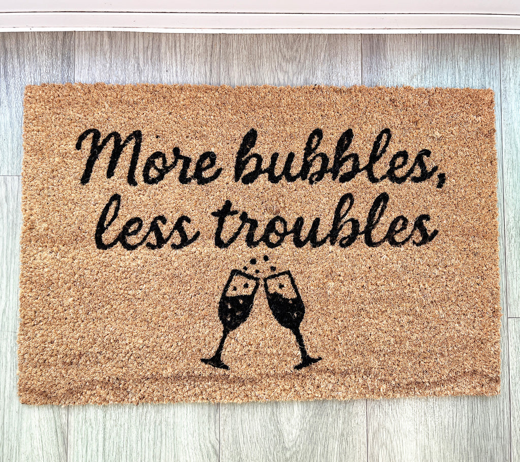 'More Bubbles Less Troubles' Coir Doormat - 59 x 39cm