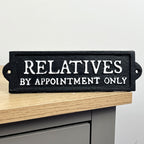 21.5cm 'Relatives by Appointment Only' Cast Iron Wall Sign / Plaque