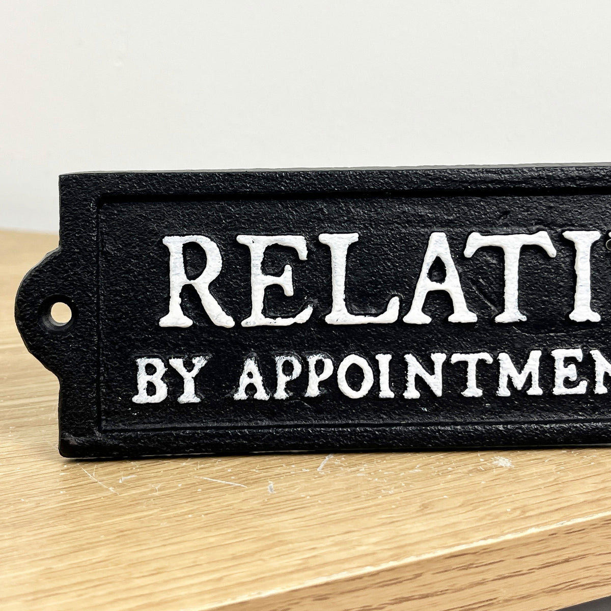 21.5cm 'Relatives by Appointment Only' Cast Iron Wall Sign / Plaque