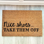 'Nice Shoes Take Them Off' Funny Coir Doormat - 60 x 40cm