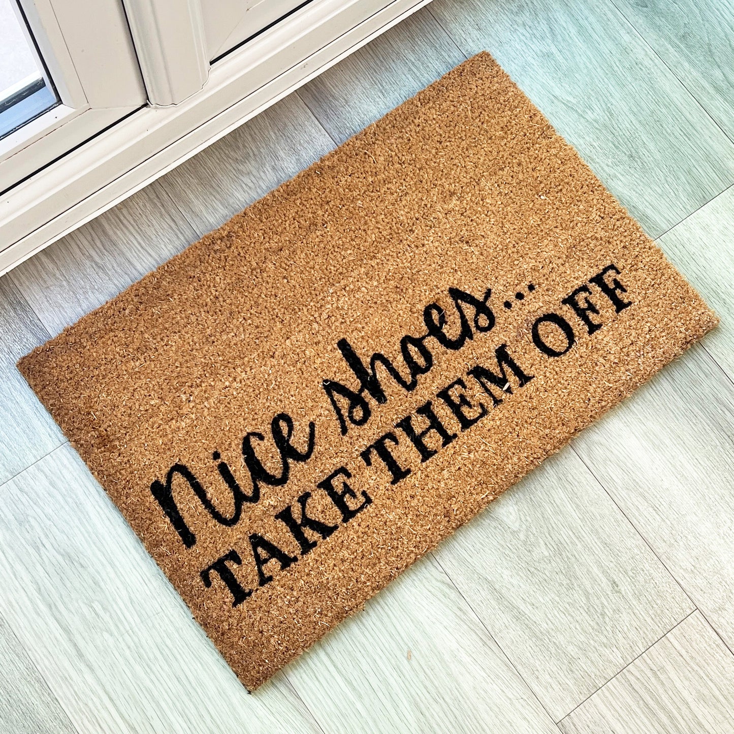 'Nice Shoes Take Them Off' Funny Coir Doormat - 60 x 40cm