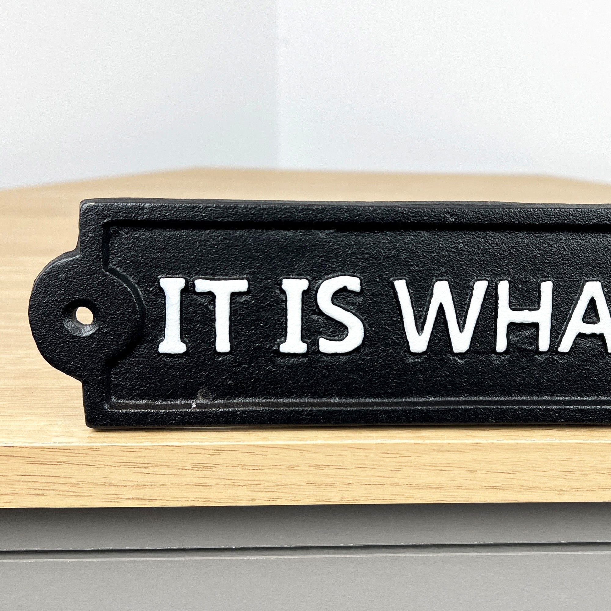 26.5cm 'It Is What It Is' Cast Iron Wall Sign / Plaque