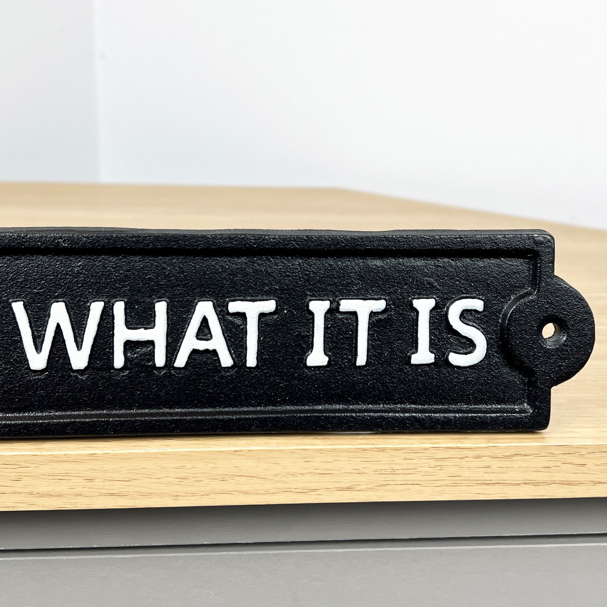 26.5cm 'It Is What It Is' Cast Iron Wall Sign / Plaque