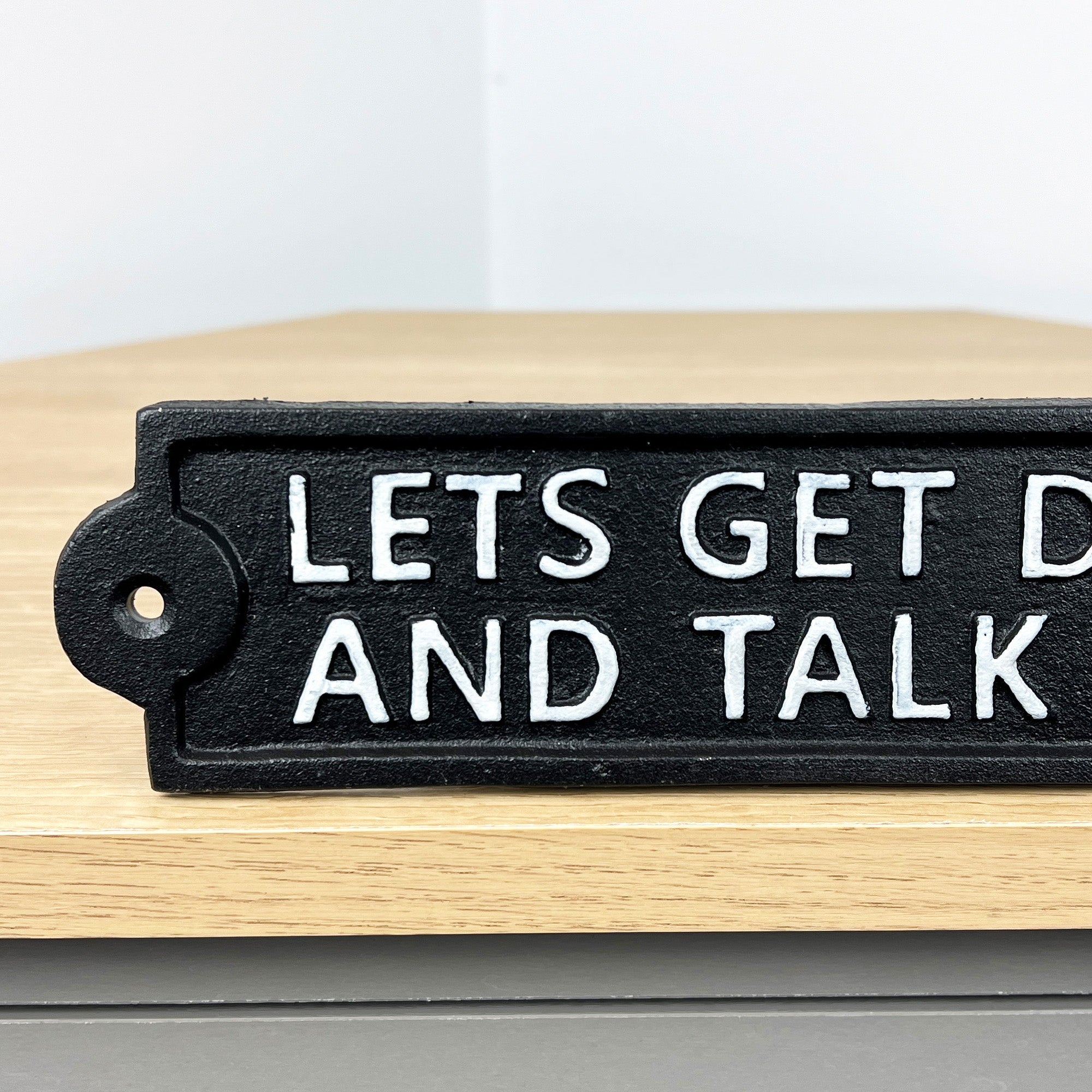26.5cm 'Lets Get Drunk and Talk Shite' Cast Iron Wall Sign / Plaque