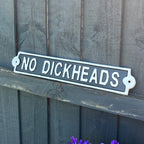 34cm 'No Dickheads' Cast Iron Wall Sign / Plaque