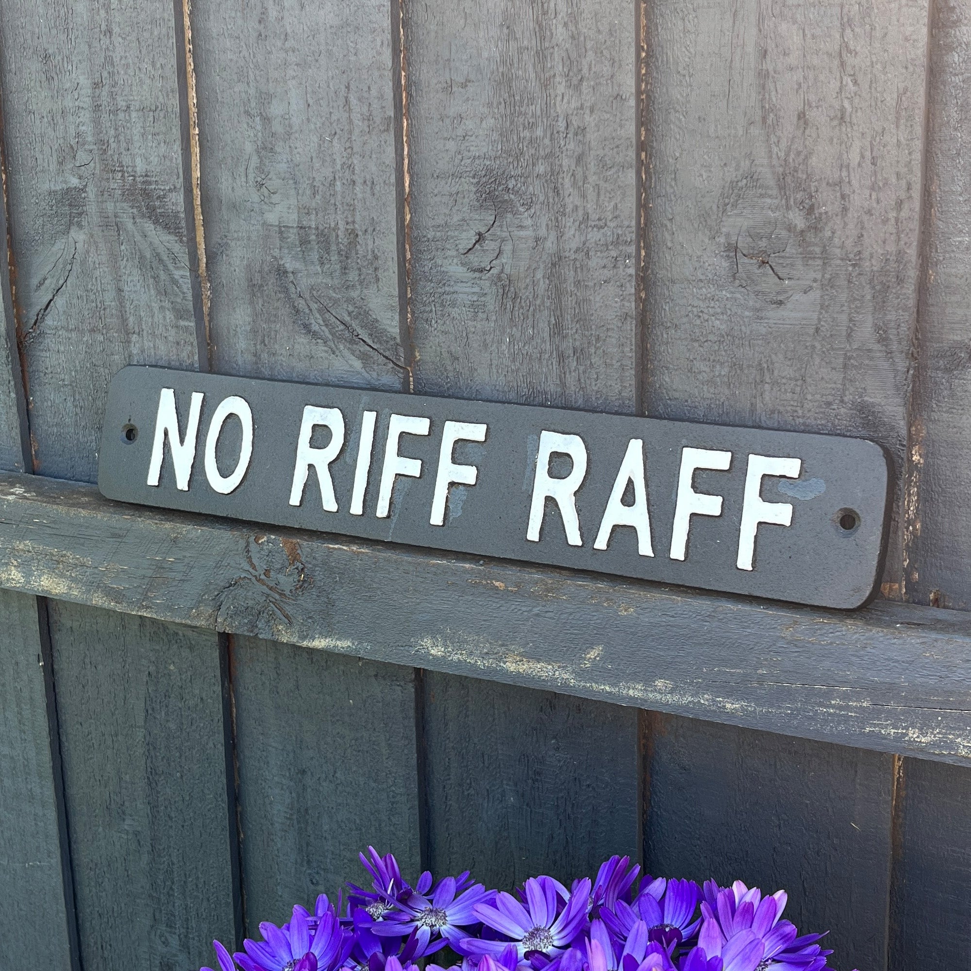 34cm 'NO RIFF RAFF' Cast Iron Wall Sign / Plaque