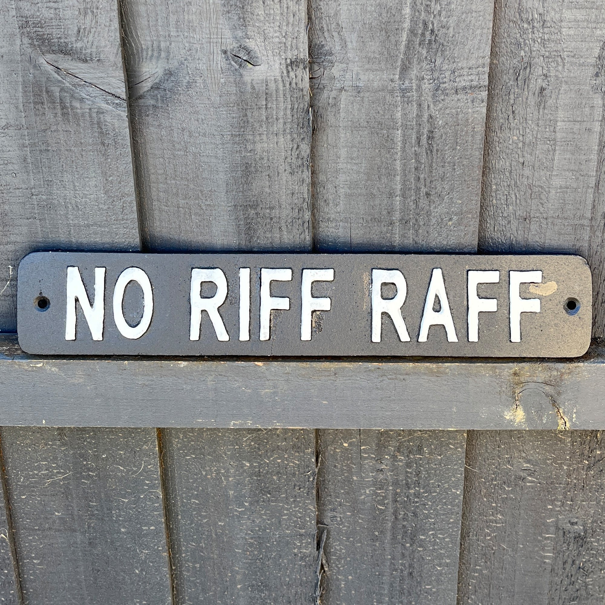 34cm 'NO RIFF RAFF' Cast Iron Wall Sign / Plaque
