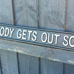 48.5cm Large Cast Iron 'Nobody Get's Out Sober' Wall Sign / Plaque