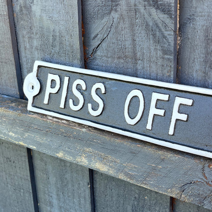 42cm Cast Iron 'Piss Off I'm Busy' Wall Sign / Plaque