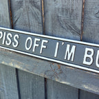 42cm Cast Iron 'Piss Off I'm Busy' Wall Sign / Plaque